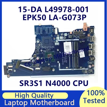L49978-001 L49978-501 L49978-601 HP 15-DA Nešiojamojo kompiuterio pagrindinę Plokštę Su SR3S1 N4000 CPU EPK50 LA-G073P 100% Išbandyta, veikia Gerai
